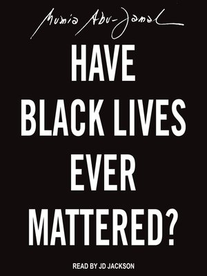 cover image of Have Black Lives Ever Mattered?